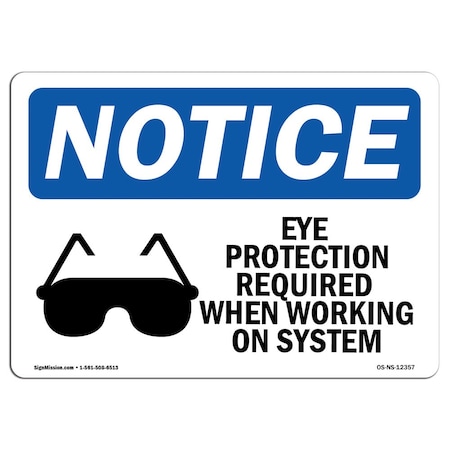 Signmission OSHA, Eye Protection Required When, 10in X 7in Alum, 10" W, 7" H, Landscape, OS-NS-A-710-L-12357 OS-NS-A-710-L-12357
